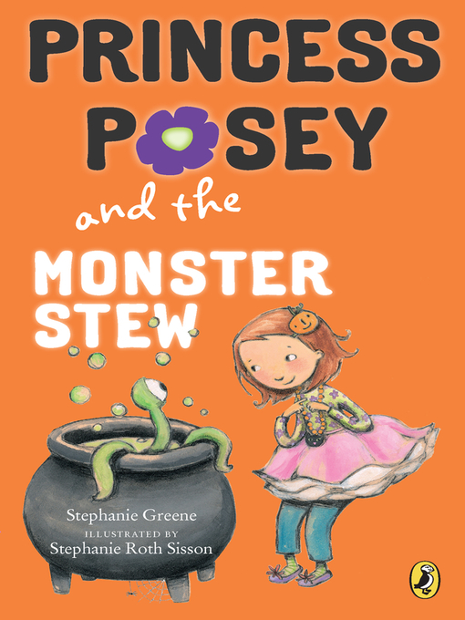 Title details for Princess Posey and the Monster Stew by Stephanie Greene - Available